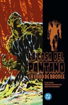 COSA DEL PANTANO: LA EDAD DE BRONCE Nº01 [CARTONE] | WEIN, LEN / WRIGHTSON, BERNIE | Akira Comics  - libreria donde comprar comics, juegos y libros online