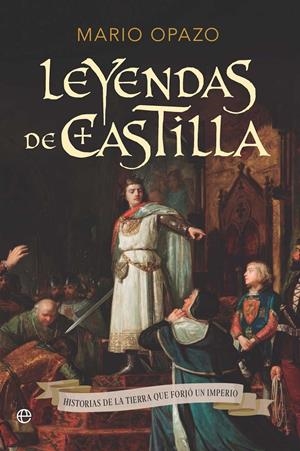 LEYENDAS DE CASTILLA [RUSTICA] | OPAZO, MARIO | Akira Comics  - libreria donde comprar comics, juegos y libros online