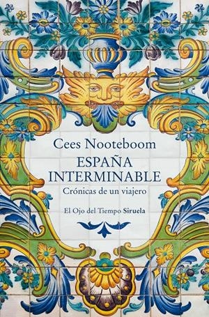 ESPAÑA INTERMINABLE [RUSTICA] | NOOTEBOOM, CEES | Akira Comics  - libreria donde comprar comics, juegos y libros online