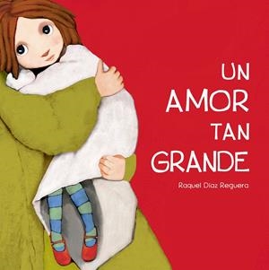 UN AMOR TAN GRANDE [CARTONE] | DIAZ REGUERA, RAQUEL | Akira Comics  - libreria donde comprar comics, juegos y libros online