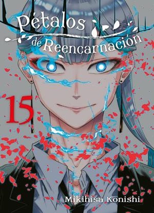 PETALOS DE REENCARNACION VOL.15 [RUSTICA] | KONISHI, MIKIHISA | Akira Comics  - libreria donde comprar comics, juegos y libros online