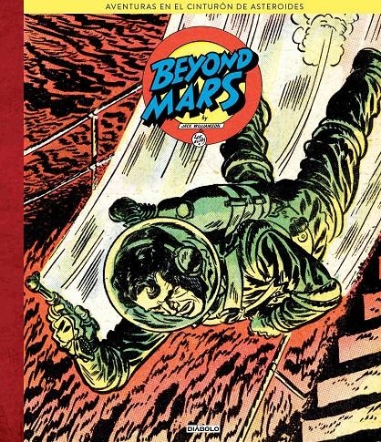 BEYOND MARS: AVENTURAS EN EL CINTURON DE ASTEROIDES (1952-1955) [CARTONE] | WILLIAMSON, JACK / ELIAS, LEE | Akira Comics  - libreria donde comprar comics, juegos y libros online