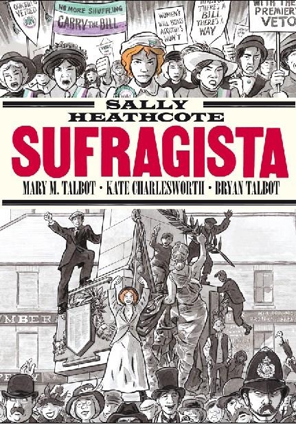SALLY HEATHCOTE SUFRAGISTA [RUSTICA] | TALBOT, BRYAN / CHARLESWORTH | Akira Comics  - libreria donde comprar comics, juegos y libros online