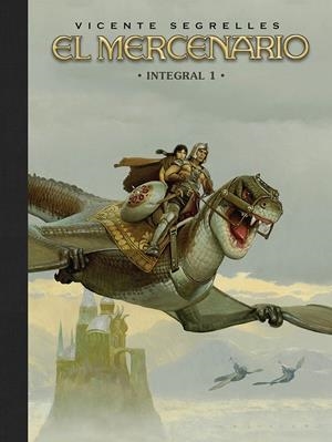 MERCENARIO INTEGRAL VOL.01, EL [CARTONE] | SEGRELLES, VICENTE | Akira Comics  - libreria donde comprar comics, juegos y libros online