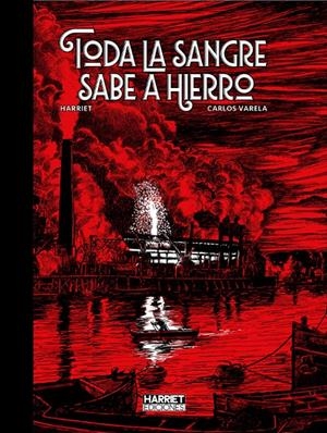 TODA LA SANGRE SABE A HIERRO [CARTONE] | HARRIET / VALERA | Akira Comics  - libreria donde comprar comics, juegos y libros online