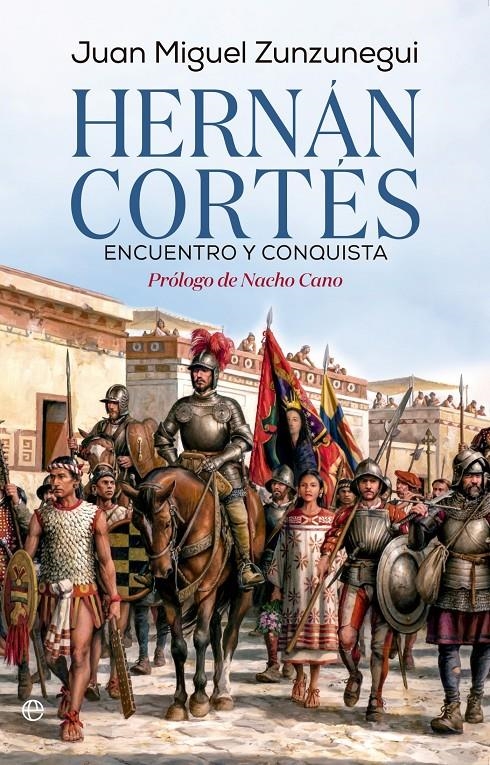 HERNAN CORTES: ENCUENTRO Y CONQUISTA [RUSTICA] | ZUNZUNEGUI, JUAN MIGUEL | Akira Comics  - libreria donde comprar comics, juegos y libros online