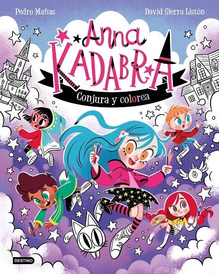 ANNA KADABRA: CONJURA Y COLOREA [RUSTICA] | MAÑAS, PEDRO / SIERRA LISTON, DAVID | Akira Comics  - libreria donde comprar comics, juegos y libros online