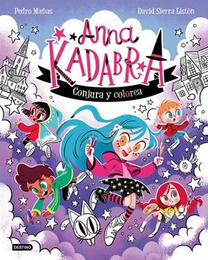 ANNA KADABRA: CONJURA Y COLOREA [RUSTICA] | MAÑAS, PEDRO / SIERRA LISTON, DAVID | Akira Comics  - libreria donde comprar comics, juegos y libros online