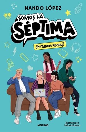 ESTAMOS READY? (SOMOS LA SEPTIMA 1) [RUSTICA] | LOPEZ, NANDO | Akira Comics  - libreria donde comprar comics, juegos y libros online