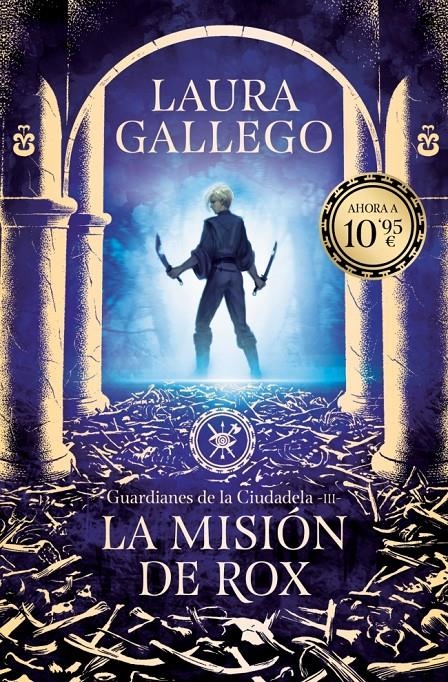 GUARDIANES DE LA CIUDADELA VOL.3: LA MISION DE ROX [BOLSILLO] | GALLEGO, LAURA | Akira Comics  - libreria donde comprar comics, juegos y libros online
