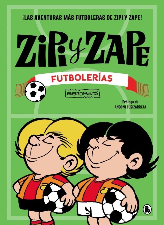 ZIPI Y ZAPE: FUTBOLERIAS [CARTONE] | ESCOBAR, JOSEP | Akira Comics  - libreria donde comprar comics, juegos y libros online