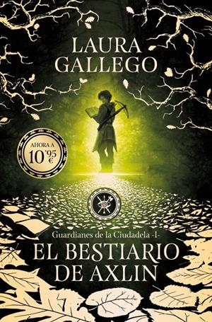 GUARDIANES DE LA CIUDADELA VOL.1: EL BESTIARIO DE AXLIN [BOLSILLO] | GALLEGO, LAURA | Akira Comics  - libreria donde comprar comics, juegos y libros online