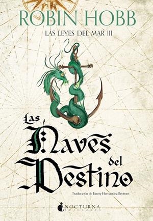 NAVES DEL DESTINO, LAS (LAS LEYES DEL MAR 3) [RUSTICA] | HOBB, ROBIN | Akira Comics  - libreria donde comprar comics, juegos y libros online