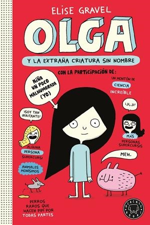 OLGA Nº01: OLGA Y LA EXTRAÑA CRIATURA SIN NOMBRE [RUSTICA] | GRAVEL, ELISE | Akira Comics  - libreria donde comprar comics, juegos y libros online