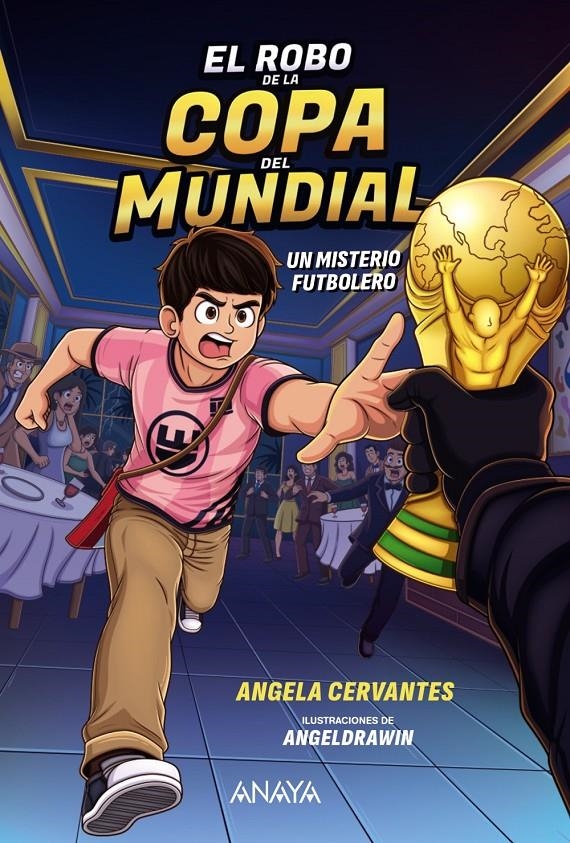 ROBO DE LA COPA DEL MUNDIAL, EL: UN MISTERIO FUTBOLERO [RUSTICA] | CERVANTES, ANGELA | Akira Comics  - libreria donde comprar comics, juegos y libros online