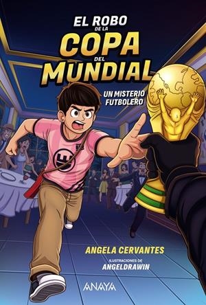 ROBO DE LA COPA DEL MUNDIAL, EL: UN MISTERIO FUTBOLERO [RUSTICA] | CERVANTES, ANGELA | Akira Comics  - libreria donde comprar comics, juegos y libros online