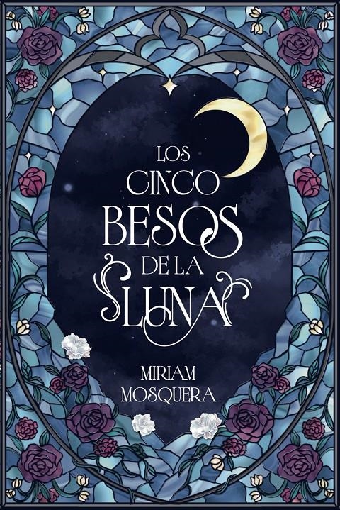CINCO BESOS DE LA LUNA, LOS [RUSTICA] | MOSQUERA, MIRIAM | Akira Comics  - libreria donde comprar comics, juegos y libros online