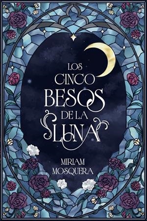 CINCO BESOS DE LA LUNA, LOS [RUSTICA] | MOSQUERA, MIRIAM | Akira Comics  - libreria donde comprar comics, juegos y libros online