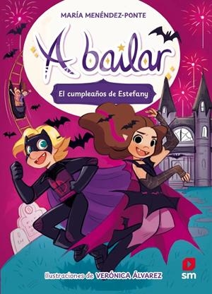 A BAILAR Nº05: EL CUMPLEAÑOS DE ESTEFANY [RUSTICA] | MENENDEZ-PONTE, MARIA / ALVAREZ, VERONICA | Akira Comics  - libreria donde comprar comics, juegos y libros online