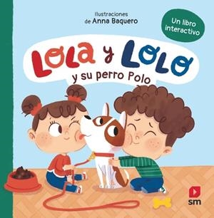 LOLA Y LOLO: Y SU PERRO POLO [CARTONE] | TELLECHEA, TERESA / BAQUERO, ANNA | Akira Comics  - libreria donde comprar comics, juegos y libros online