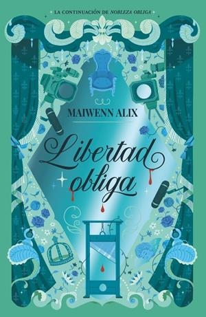 LIBERTAD OBLIGA (NOBLEZA OBLIGA 2) [RUSTICA] | ALIX, MAIWENN | Akira Comics  - libreria donde comprar comics, juegos y libros online
