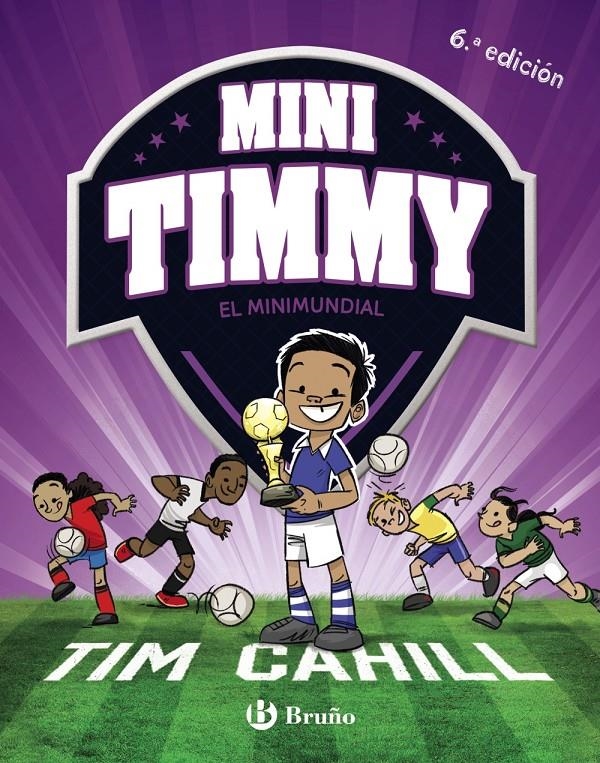 MINI TIMMY Nº04: EL MINIMUNDIAL [CARTONE] | CAHILL, TIM | Akira Comics  - libreria donde comprar comics, juegos y libros online