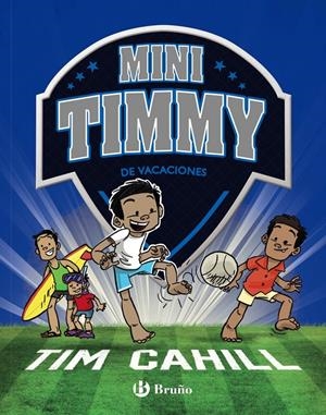 MINI TIMMY Nº08: DE VACACIONES [CARTONE] | CAHILL, TIM | Akira Comics  - libreria donde comprar comics, juegos y libros online