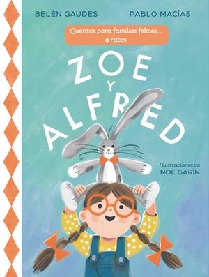 ZOE Y ALFRED [CARTONE] | MACIAS, PABLO/GAUDES, BELÉN | Akira Comics  - libreria donde comprar comics, juegos y libros online