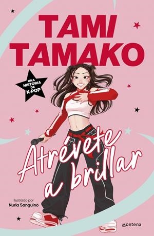 ATREVETE A BRILLAR [RUSTICA] | TAMAKO, TAMI | Akira Comics  - libreria donde comprar comics, juegos y libros online