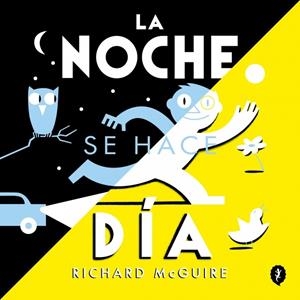 NOCHE SE HACE DIA, LA [CARTONE] | MCGUIRE, RICHARD | Akira Comics  - libreria donde comprar comics, juegos y libros online