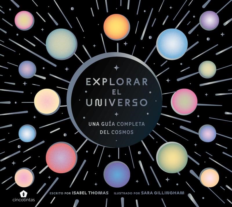 EXPLORAR EL UNIVERSO [CARTONE] | THOMAS, ISABEL / GILLINGHAM, SARA | Akira Comics  - libreria donde comprar comics, juegos y libros online