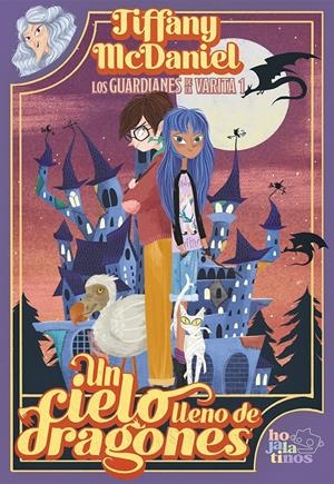 UN CIELO LLENO DE DRAGONES (LOS GUARDIANES DE LA VARITA 1) [RUSTICA] | MCDANIEL, TIFFANY | Akira Comics  - libreria donde comprar comics, juegos y libros online