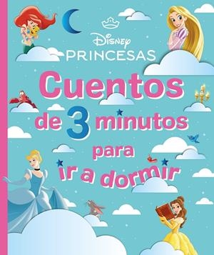 DISNEY PRINCESAS: CUENTOS DE 3 MINUTOS PARA IR A DORMIR [CARTONE] | Akira Comics  - libreria donde comprar comics, juegos y libros online