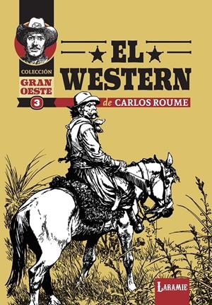 COLECCION GRAN OESTE VOL.3: EL WESTERN [RUSTICA] | ROUME, CARLOS | Akira Comics  - libreria donde comprar comics, juegos y libros online