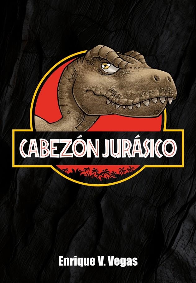 CABEZON JURASICO [CARTONE] | VEGAS, ENRIQUE V. | Akira Comics  - libreria donde comprar comics, juegos y libros online