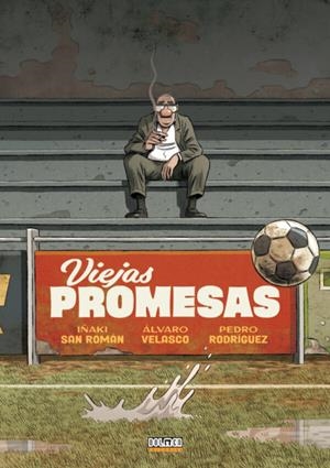 VIEJAS PROMESAS [CARTONE] | VELASCO, ALVARO / SAN ROMAN, IÑAKI | Akira Comics  - libreria donde comprar comics, juegos y libros online