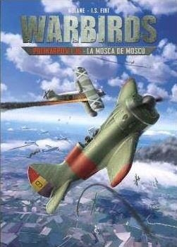 WARBIRDS VOL.2: POLIKARPOV I-16: LA MOSCA DE MOSCU [CARTONE] | Akira Comics  - libreria donde comprar comics, juegos y libros online