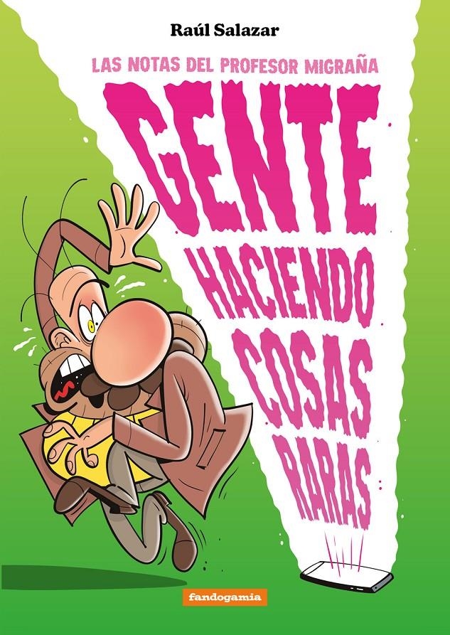 GENTE HACIENDO COSAS RARAS: LAS NOTAS DEL PROFESOR MIGRAÑA [RUSTICA] | Akira Comics  - libreria donde comprar comics, juegos y libros online