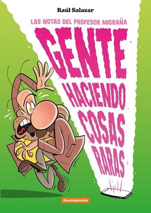 GENTE HACIENDO COSAS RARAS: LAS NOTAS DEL PROFESOR MIGRAÑA [RUSTICA] | Akira Comics  - libreria donde comprar comics, juegos y libros online