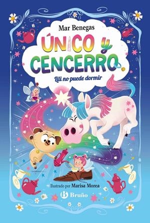 UNICO Y CENCERRO Nº04: LILI NO PUEDE DORMIR [RUSTICA] | BENEGAS, MAR / MOREA, MARISA | Akira Comics  - libreria donde comprar comics, juegos y libros online