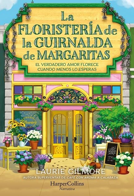 FLORISTERIA DE LA GUIRNALDA DE MARGARITAS, LA [RUSTICA] | GILMORE, LAURIE | Akira Comics  - libreria donde comprar comics, juegos y libros online