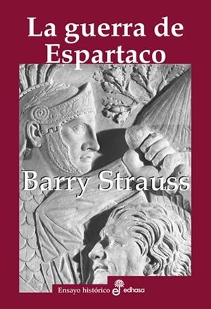 GUERRA DE ESPARTACO, LA [RUSTICA] | STRAUSS, BARRY | Akira Comics  - libreria donde comprar comics, juegos y libros online