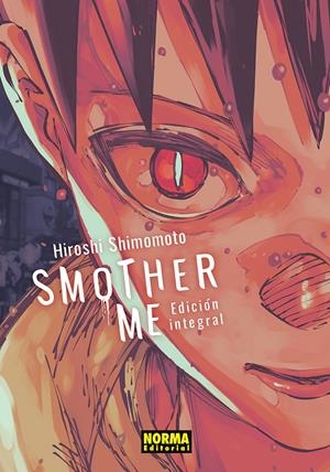 SMOTHER ME (EDICION INTEGRAL) [RUSTICA] | SHIMOMOTO, HIROSHI | Akira Comics  - libreria donde comprar comics, juegos y libros online