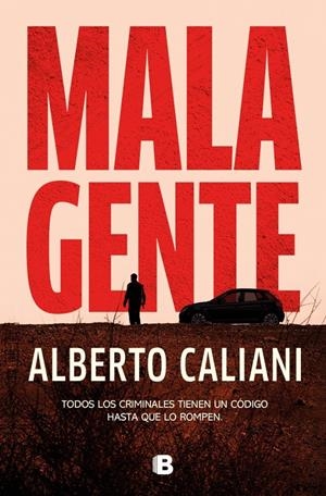 MALA GENTE [RUSTICA] | CALIANI, ALBERTO | Akira Comics  - libreria donde comprar comics, juegos y libros online