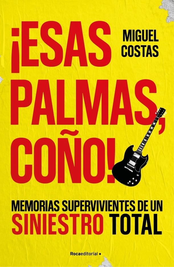 ESAS PALMAS COÑO! MEMORIAS SUPERVIVIENTES DE UN SINIESTRO TOTAL [RUSTICA] | COSTAS, MIGUEL / LANDEIRA, RENATO | Akira Comics  - libreria donde comprar comics, juegos y libros online