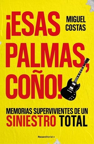 ESAS PALMAS COÑO! MEMORIAS SUPERVIVIENTES DE UN SINIESTRO TOTAL [RUSTICA] | COSTAS, MIGUEL / LANDEIRA, RENATO | Akira Comics  - libreria donde comprar comics, juegos y libros online
