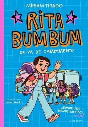 RITA BUMBUM Nº03: RITA BUMBUM SE VA DE CAMPAMENTO [RUSTICA] | TIRADO, MIRIAM / NAOMIKADO | Akira Comics  - libreria donde comprar comics, juegos y libros online