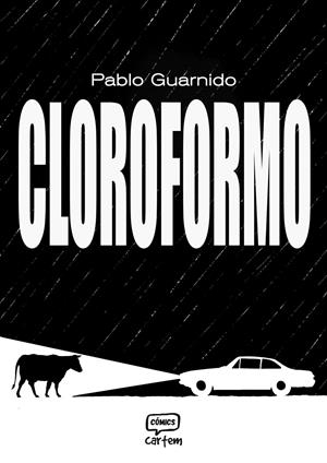 CLOROFORMO [CARTONE] | GUARNIDO, PABLO | Akira Comics  - libreria donde comprar comics, juegos y libros online