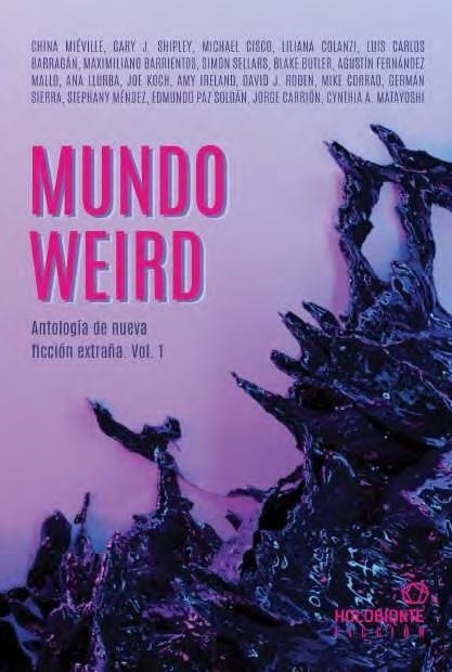MUNDO WEIRD (ANTOLOGIA DE NUEVA FICCION EXTRAÑA 1) [RUSTICA] | Akira Comics  - libreria donde comprar comics, juegos y libros online