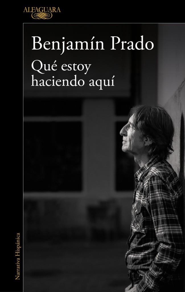 QUE ESTOY HACIENDO AQUI [RUSTICA] | PRADO, BENJAMIN | Akira Comics  - libreria donde comprar comics, juegos y libros online